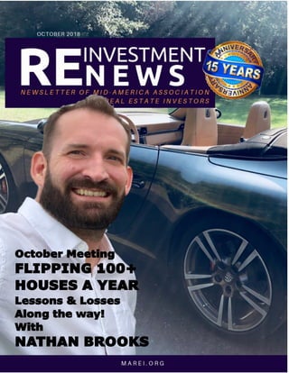 October Meeting
FLIPPING 100+
HOUSES A YEAR
Lessons & Losses
Along the way!
With
NATHAN BROOKS
 