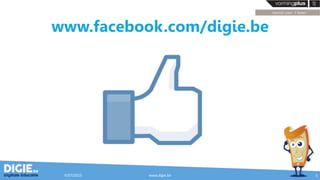 www.facebook.com/digie.be
9/07/2015 www.digie.be 5
 