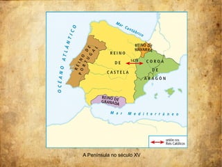 A Península no século XV
 