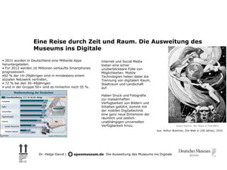 Eine Reise durch Zeit und Raum. Die Ausweitung des
                  Museums ins Digitale
• 2011 wurden in Deutschland ein...