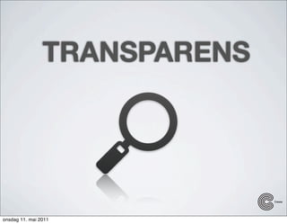 TRANSPARENS




onsdag 11. mai 2011
 