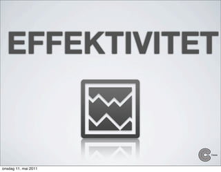 EFFEKTIVITET


onsdag 11. mai 2011
 