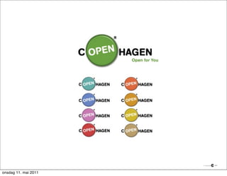 www.visitcopenhagen.com




                                    © Copyright




onsdag 11. mai 2011
 