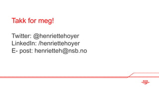 Takk for meg!Twitter: @ElisabethAsser