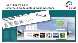 Hva har fungert best hittil?ROIReturn on Involvement