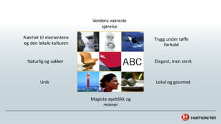 Reiselivskonferansen2011ENESTÅENDE MULIGHETER FOR NORSK REISELIV!