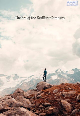 The Era of the Resilient Company
 