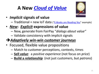 A New Cloud of Value
• Implicit signals of value
– Traditional + new IoT data (“E-Books are Reading You” example)
• New: E...