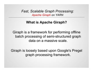 Fast, Scalable Graph Processing: Apache Giraph on YARN | PDF