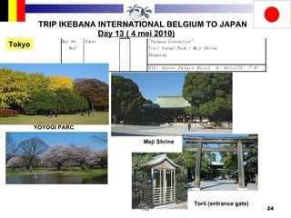 TRIP IKEBANA INTERNATIONAL BELGIUM TO JAPAN Day 13 ( 4 mei 2010) Tokyo YOYOGI PARC   Meji Shrine   Torii (entrance gate)  