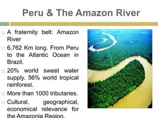 Total Area: 756,866 Km2 -62% of Peru.