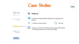 Privacy & Security Compliance
Management of
mute phonecalls.
Particular features and configurations are available to stop the mute calls depending on time
and quantity parameters, play a comfort noise, recalls by dedicated operators, archive
analysis and statistics on On-premise and Cloud systems.
Privacy Policy Treatment in relation to the Italian Legislative Decree 196/2003, and following changes, in
respect of employees and any other subject of Reitek S.p.A.
Reliability of Cloud
services.
Control of mono/multitenancy access, redundancy of the whole system, data backup,
operational customer independence. Moreover storage, backup and management of
information are in data center located in Italy.
Distance selling. E.g. tools to support teleselling and eCommerce. Custom operators script to manage the pre-
contract information (identity of the trader, characteristics of the product or service, payment
method, warranty) and vocal recording of the purchase.
Reitek Management and Online Engagement solutions are constantly updated to respect any Actions
of Data Protection Authority.
 