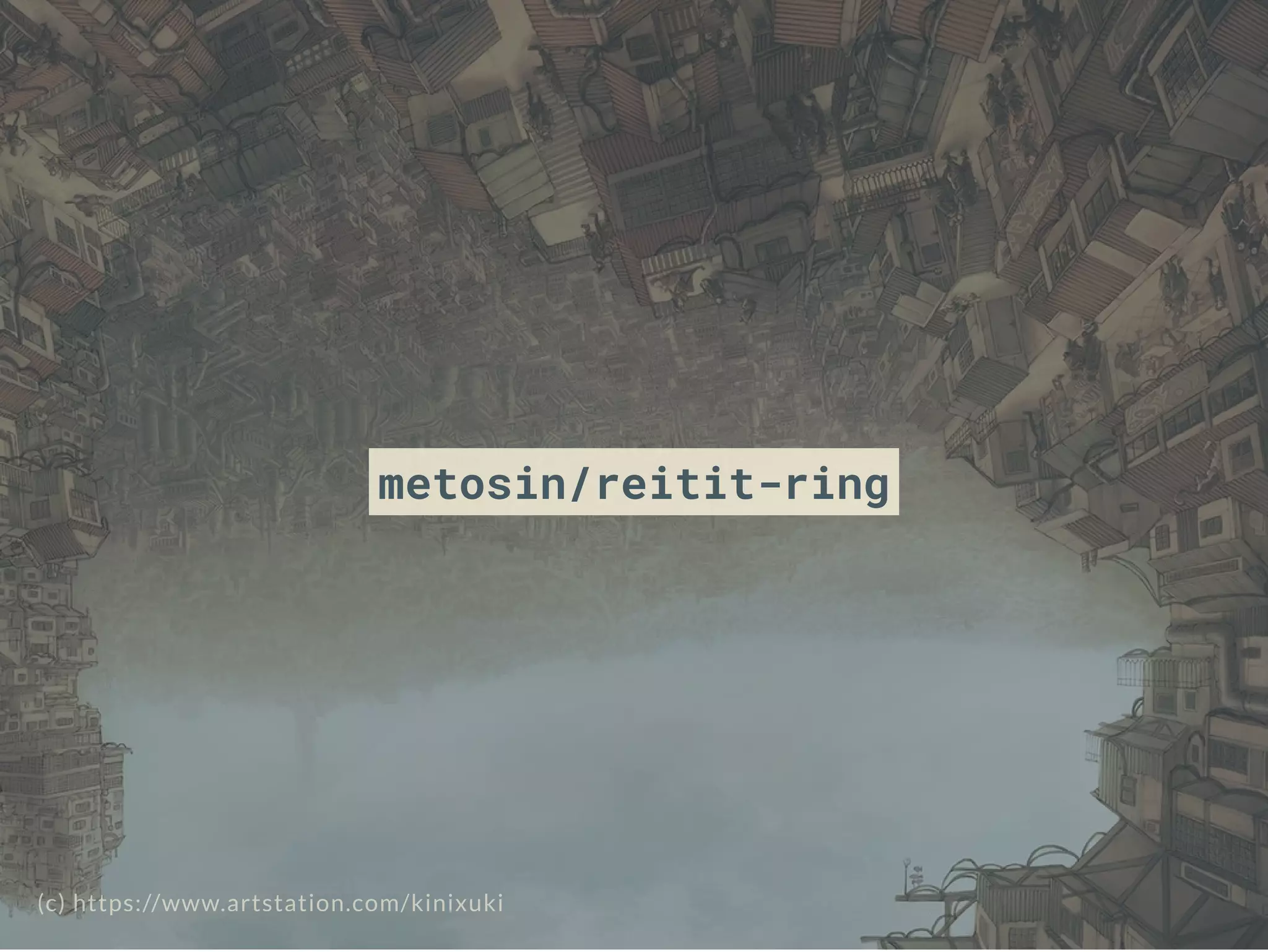 metosin/reitit-ring
(c) https://www.artstation.com/kinixuki
 