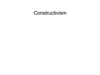 Constructivism 