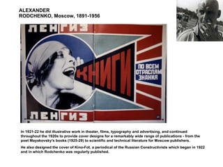 ALEXANDER RODCHENKO, Moscow, 1891-1956 In 1921-22 he did illustrative work in theater, films, typography and advertising, and continued throughout the 1920s to provide cover designs for a remarkably wide range of publications - from the poet Mayakovsky's books (1925-29) to scientific and technical literature for Moscow publishers.  He also designed the cover of Kino-Fot, a periodical of the Russian Constructivists which began in 1922 and in which Rodchenko was regularly published. 