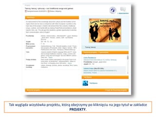 Aby sprawdzić, czy projekt został zapisany, należy przejść do sekcji PROJEKTY , gdzie
pojawi się zakładka OCZEKUJĄCE. Prawidłowo wysłany projekt będzie tam widoczny ze
statusem Oczekuje na zgodę partnera. Kiedy partner zaakceptuje pojawi się status
Oczekuje na zgodę NSS.
Brak projektu oznacza, że rejestracja się nie powiodła – zapewne został przekroczony
limit czasu.
 