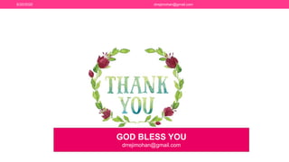 GOD BLESS YOU
drrejimohan@gmail.com
6/20/2020 drrejimohan@gmail.com
 