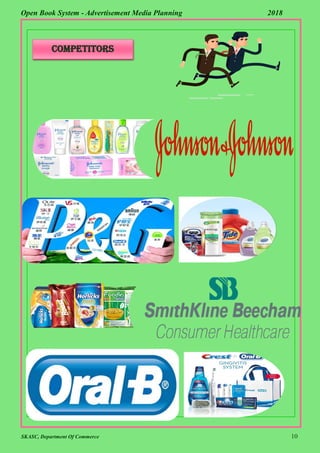 SKASC, Department Of Commerce 10
Open Book System - Advertisement Media Planning 2018
Competitors
 