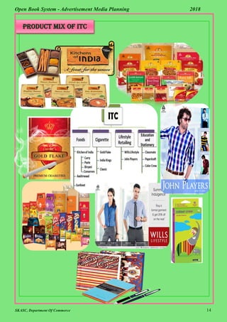 SKASC, Department Of Commerce 14
Open Book System - Advertisement Media Planning 2018
Product mix of itc
 
