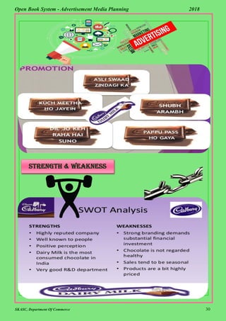 SKASC, Department Of Commerce 30
Open Book System - Advertisement Media Planning 2018
Strength & weakness
 