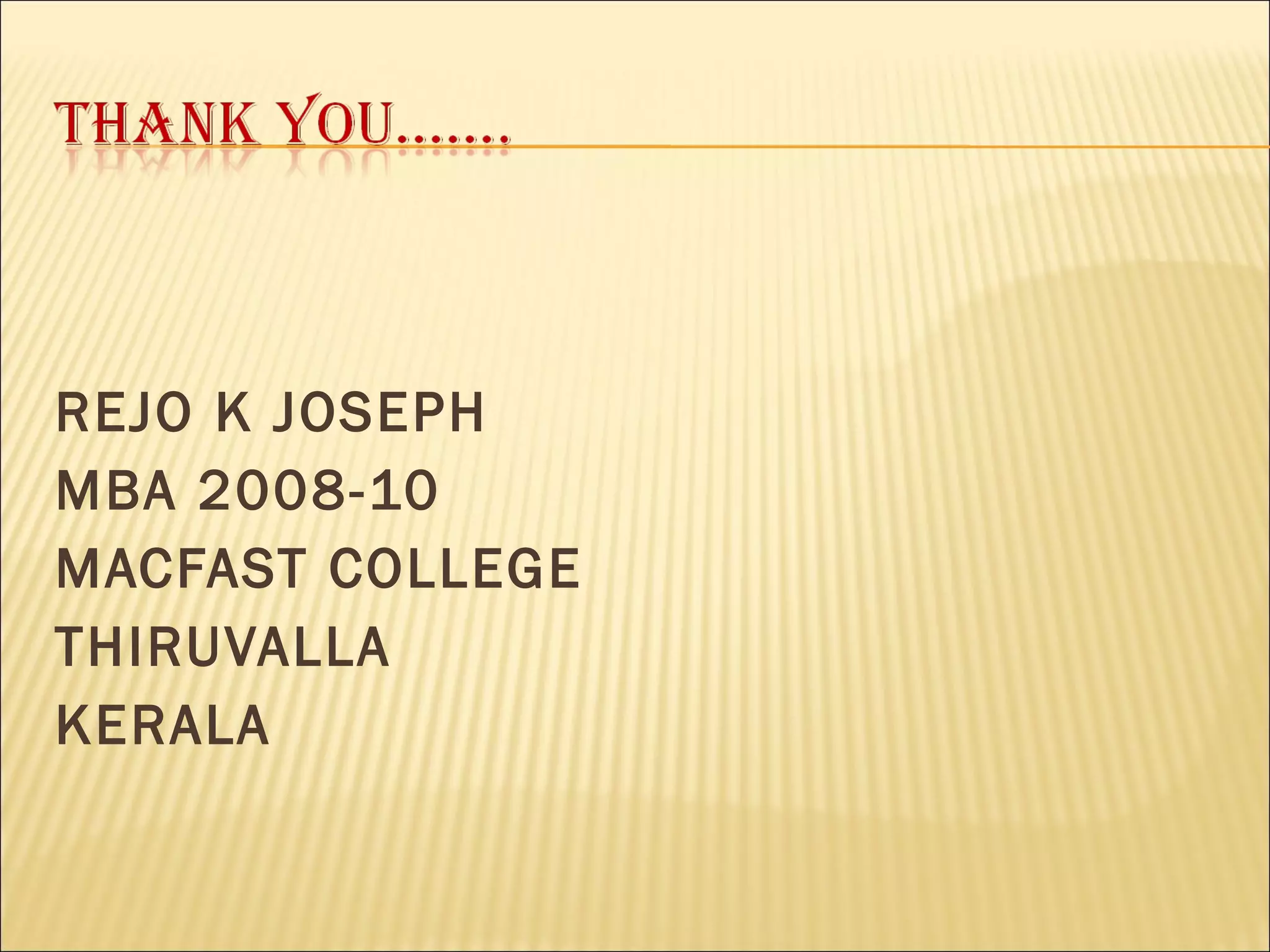 REJO K JOSEPH MBA 2008-10 MACFAST COLLEGE THIRUVALLA KERALA 
