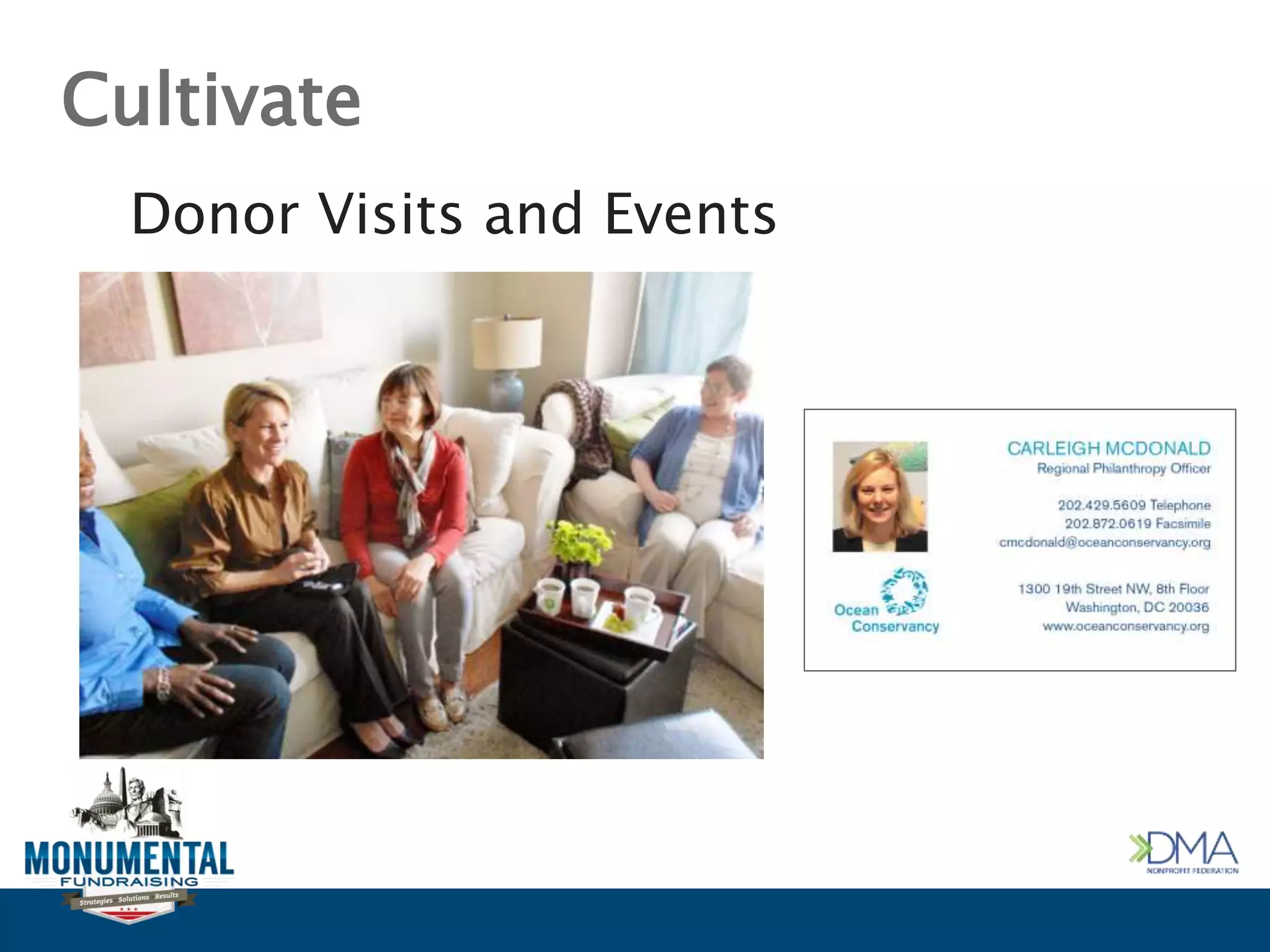 Cultivate
Donor Visits and Events
 