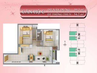 CĂN HỘ C
DT XÂY DỰNG : 59,3 m2
DT THÔNG THỦY: 54,2 m2
 