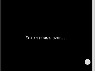 SEKIAN TERIMA KASIH….
 