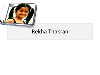Rekha Thakran 