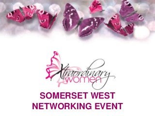 SOMERSET WEST
NETWORKING EVENT
 