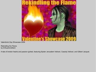 Valentine's Day Showcase 2009

Rekindling the Flame
by DrSupremeNerd

A tale of broken hearts and passion ignited, featuring Spider Jerusalem Vetinari, Cassidy Vetinari, and Gilbert Jacquet.
 