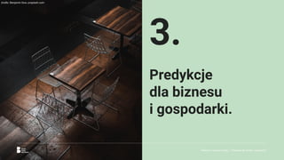 źródło: Benjamin Sow, unsplash.com
Predykcje
dla biznesu
i gospodarki.
3.
Reklama w czasach zarazy. | Predykcje dla biznesu i gospodarki.
 