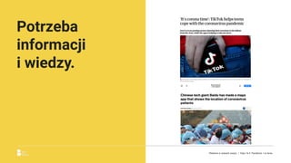Potrzeba
informacji
i wiedzy.
Reklama w czasach zarazy. | Etap I & II: Pandemia. I co teraz.
 