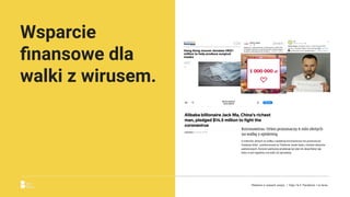 Wsparcie
ﬁnansowe dla
walki z wirusem.
Reklama w czasach zarazy. | Etap I & II: Pandemia. I co teraz.
 