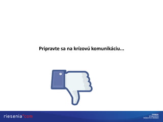 Pripravte sa na krízovú komunikáciu...
 