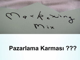 Pazarlama Karması ???

 