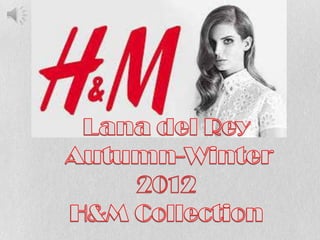 Reklame "Lana Del Ray Collection"