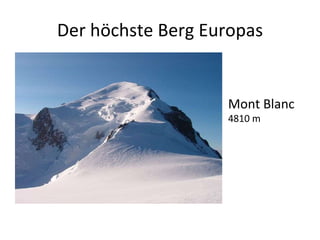 Der höchste Berg Europas Mont Blanc 4810 m 