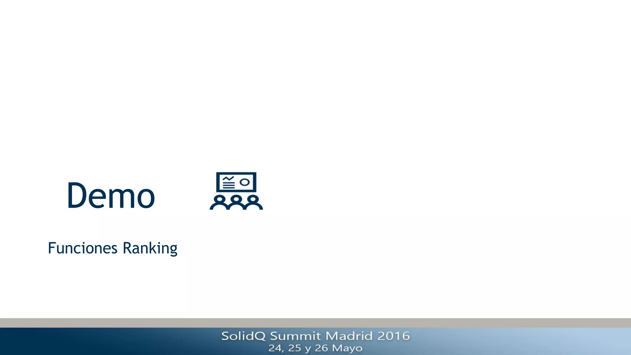 Demo
Funciones Ranking
 