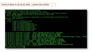Vemos el status en uno de los nodos…y parece todo correcto
 
