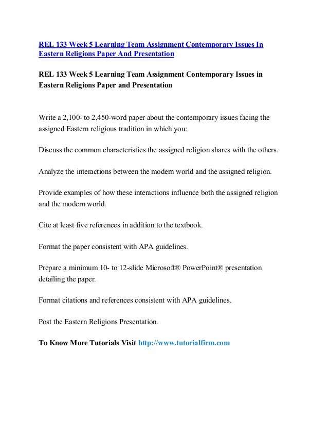 eastern religions rel 133 essay Rel 133 week 5 learning team assignment contemporary issues in eastern religions paper and presentation. eastern religions rel 133 essay Rel 133 week 5 learning team assignment contemporary issues in eastern religions paper and presentation.