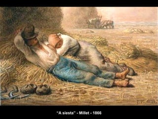 “A siesta” - Millet - 1866
 