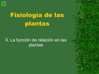 Fisiología de las plantas II. La función de relación en las plantas 