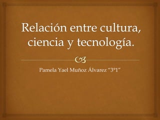 Pamela Yael Muñoz Álvarez “3°1”
 