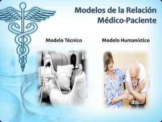 Modelo Técnico   Modelo Humanístico
 