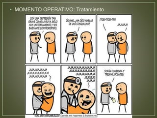 • MOMENTO OPERATIVO: Tratamiento 
 