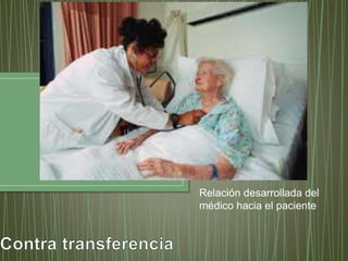 Relación desarrollada del 
médico hacia el paciente 
 