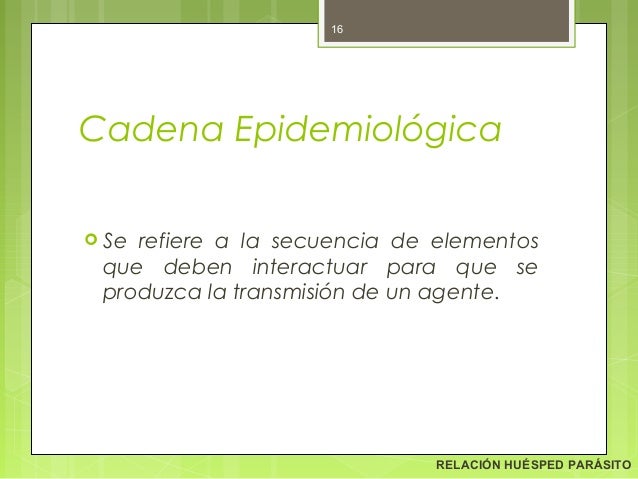 cadena epidemiologica heterologa huesped parasito cadena epidemiologica heterologa huesped parasito