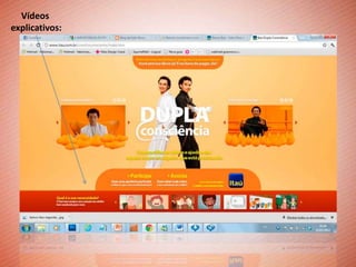 Vídeos
explicativos:
 