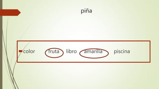 piña
color fruta libro amarilla piscina
 